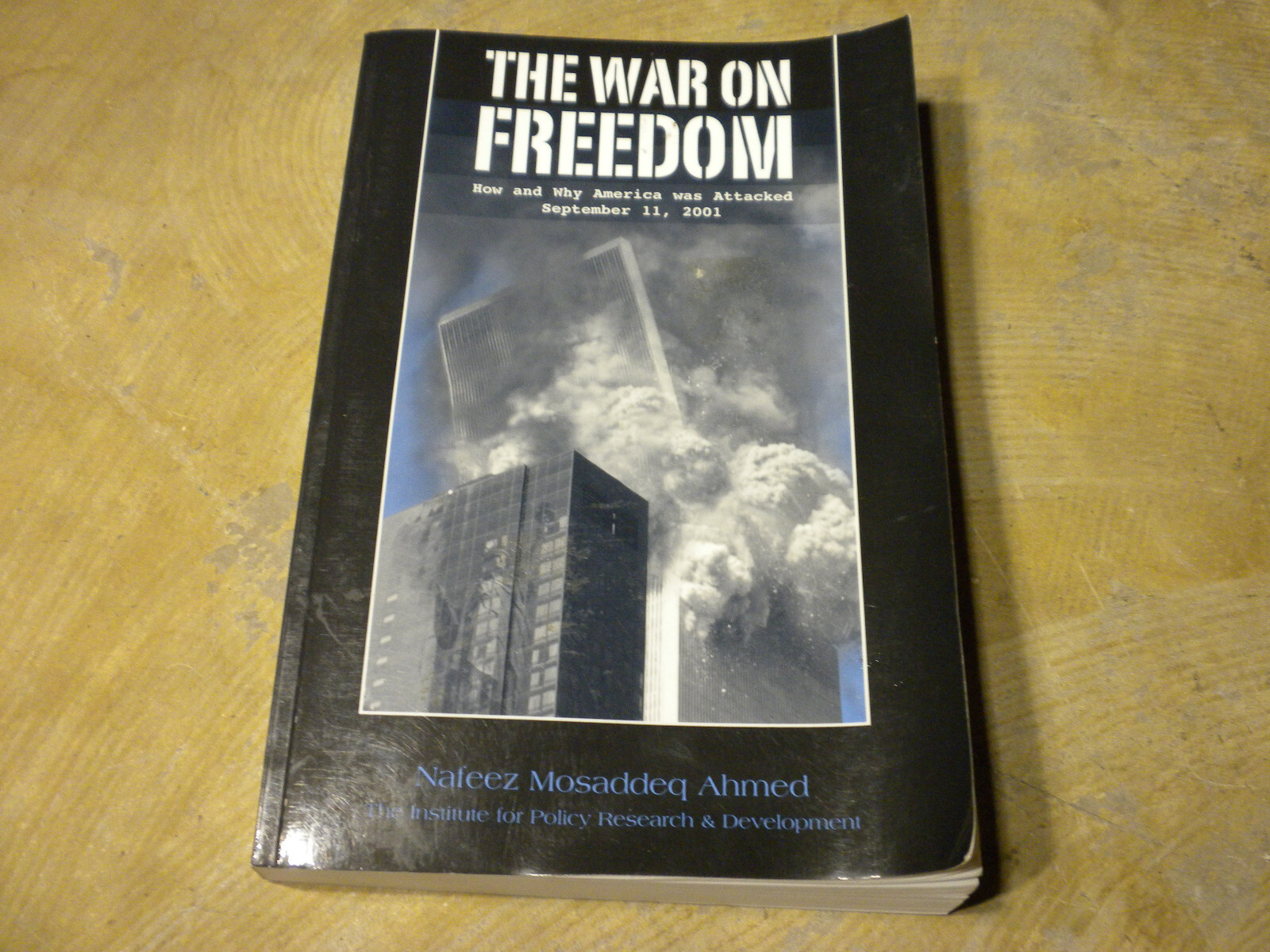 The War On Freedom 9-11-01 How And Why America Was Attacked 2002 Paperback Book