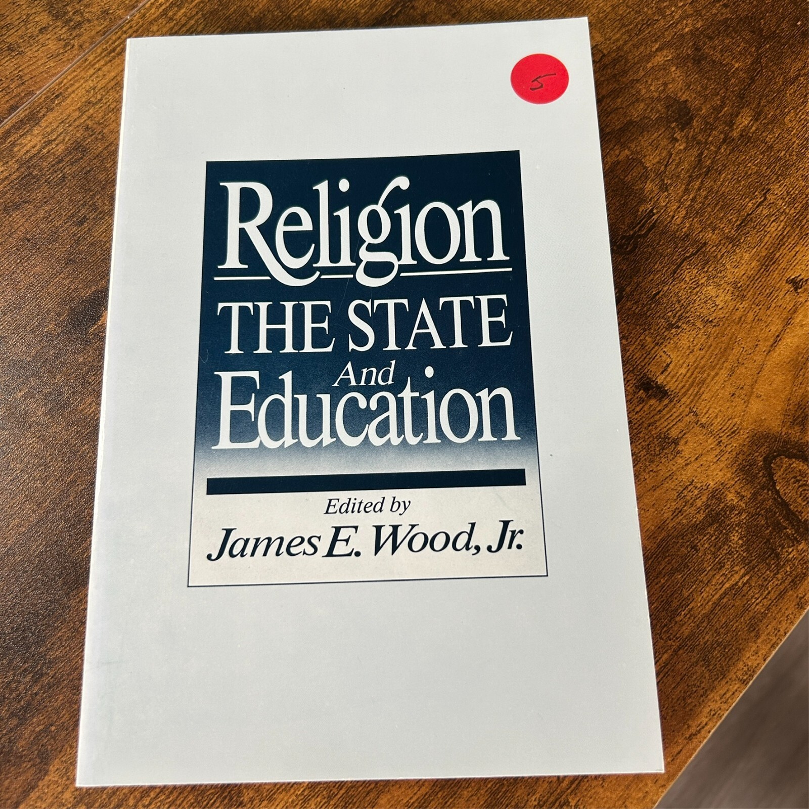 Religion, the State and Education James E Wood, Jr – Baylor Paperback
