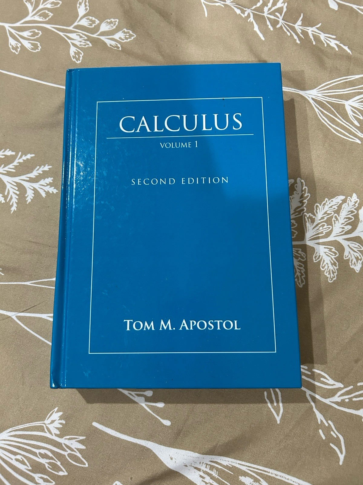 Calculus, Volume 1 by Tom M. Apostol Hardcover