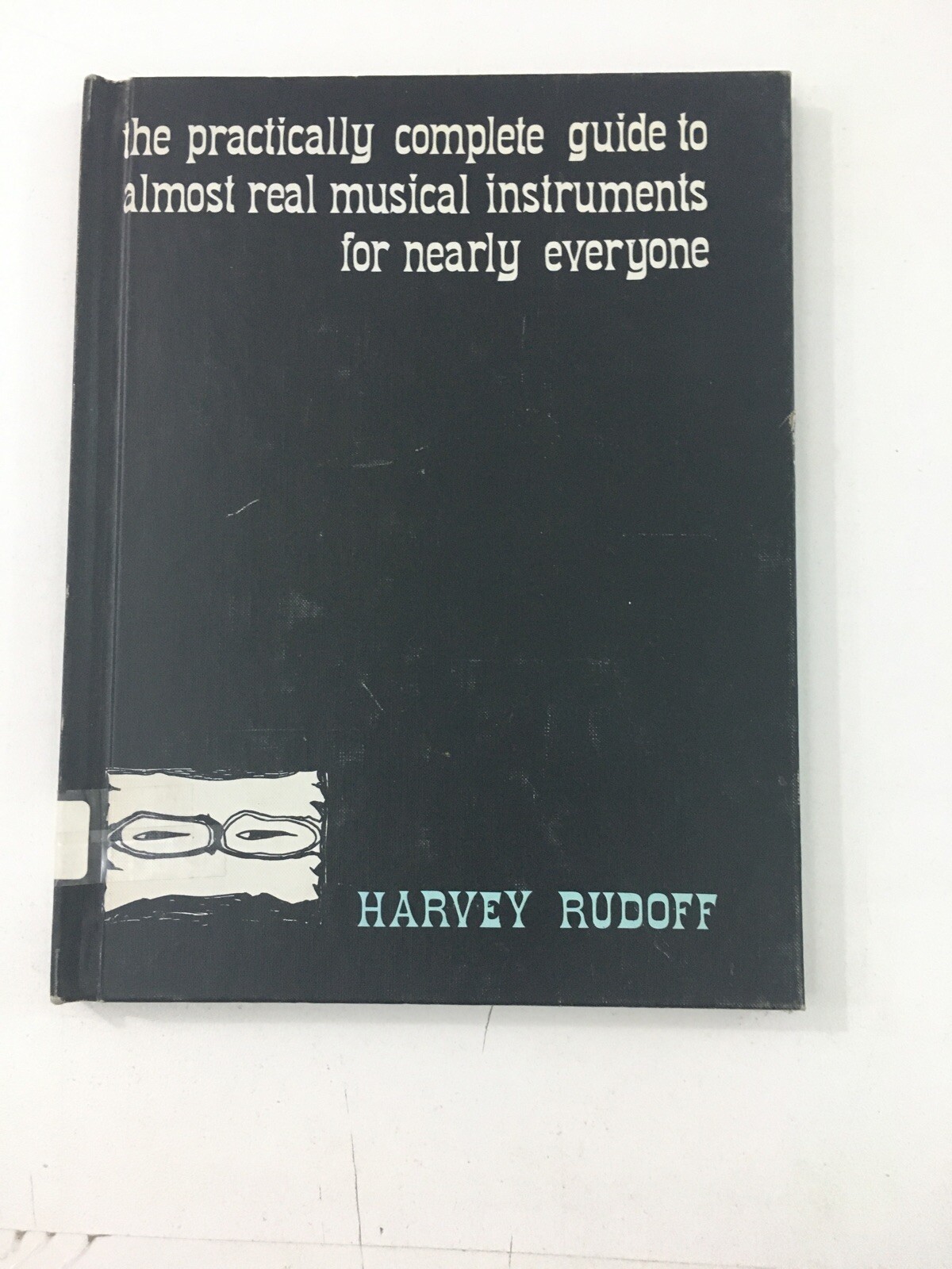 Practically Complete Guide To Almost Real Musical Instruments – Rudoff (1968, HC