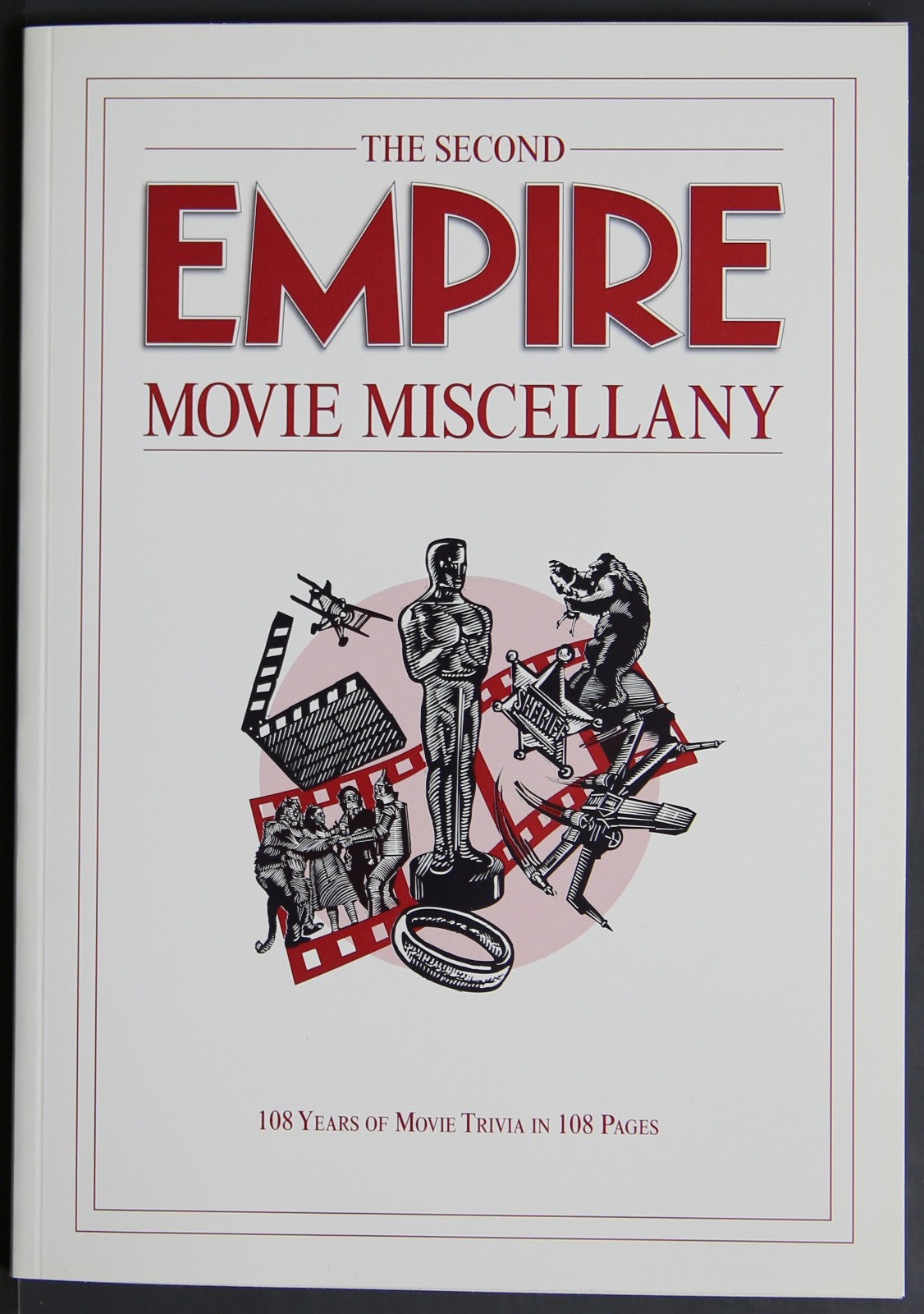 The Second Empire Movie Miscellany – 108 Years of Movie Trivia in 108 Pages
