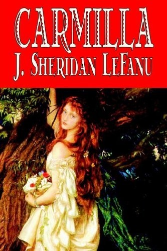 Carmilla by Joseph Le Fanu (2005, Hardcover)