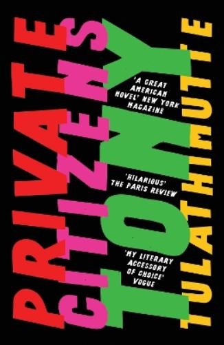 Tony Tulathimutte Private Citizens (Paperback) (UK IMPORT)
