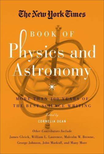 The New York Times Book of Physics and Ast- 1402793200, hardcover, Cornelia Dean
