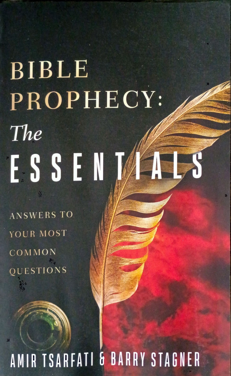 Harvest House Bible Prophecy: The Essentials Tsarfati & Stagner 2023 Trade Pape…