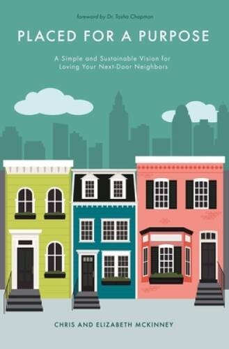 Placed for a Purpose: A Simple and Sustainable Vision for Loving Your Nex – GOOD