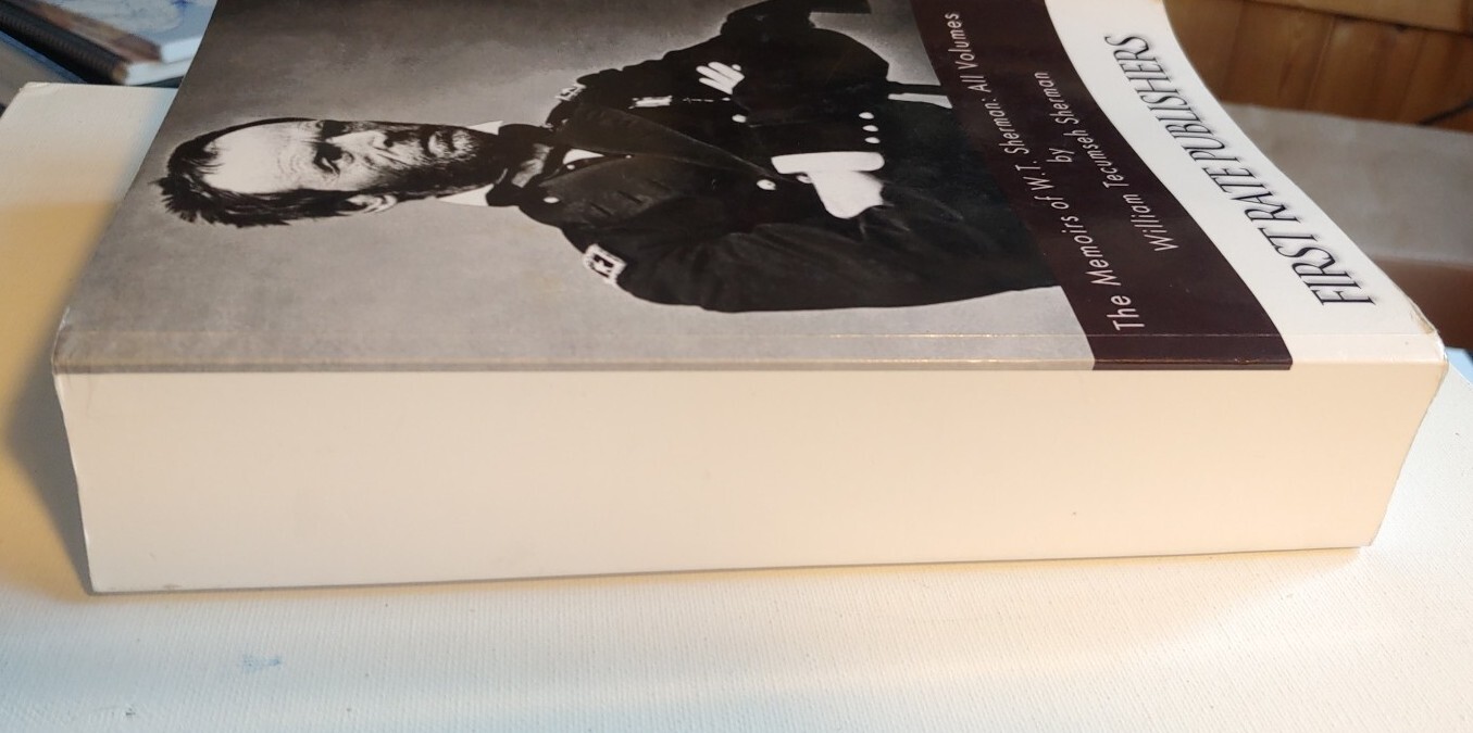 The Memoirs of W.T. Sherman: All Volumes, William Tecumseh Civil War General