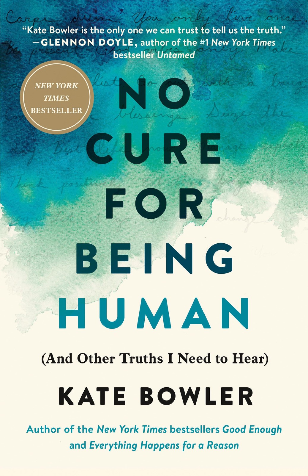 No Cure for Being Human: (And Other Truths I Need to Hear) – paperback Bowle…