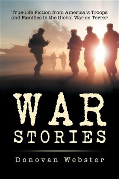 War Stories: True-Life Fiction from America’s Troops and Families in the Global