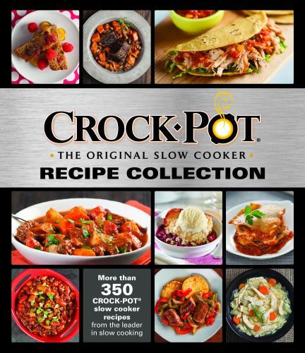 Crockpot Recipe Collection: More Than 350 Crockpot Slow Cooker Recipes from…