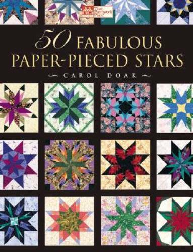 50 Fabulous Paper-Pieced Stars: CD included – Paperback By Doak, Carol – GOOD