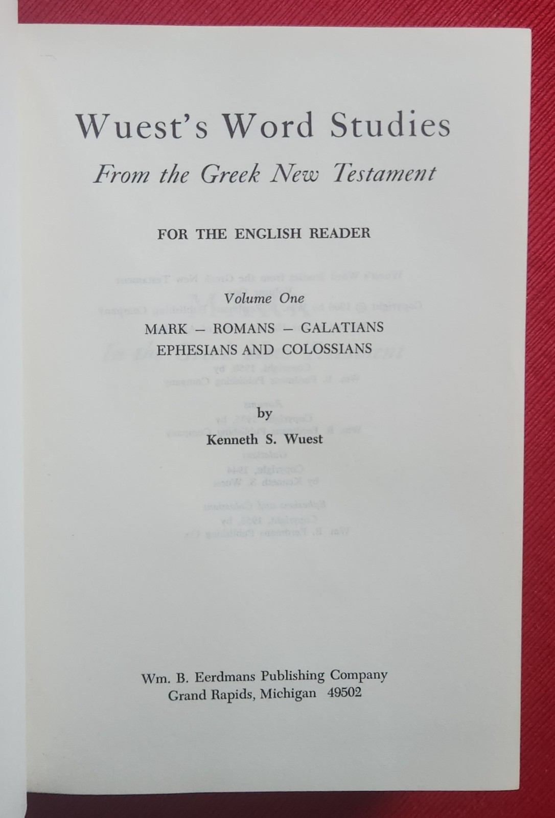 Word Studies in the Greek New Testament 4 Volume Set by Kenneth S. Wuest