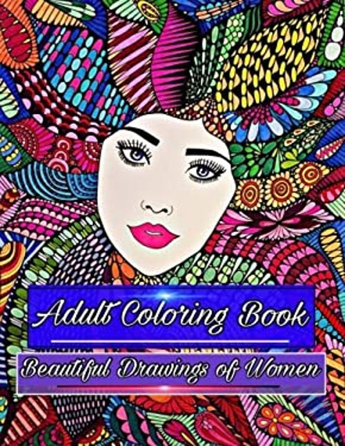 Adult Coloring Book Beautiful Drawings of Women Paperback Bella S