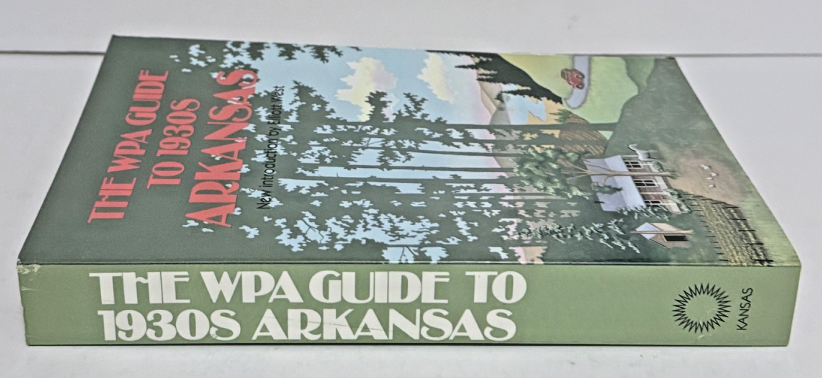 The WPA Guide to 1930s Arkansas by Workers of the Writers‘ Program 1987 PB