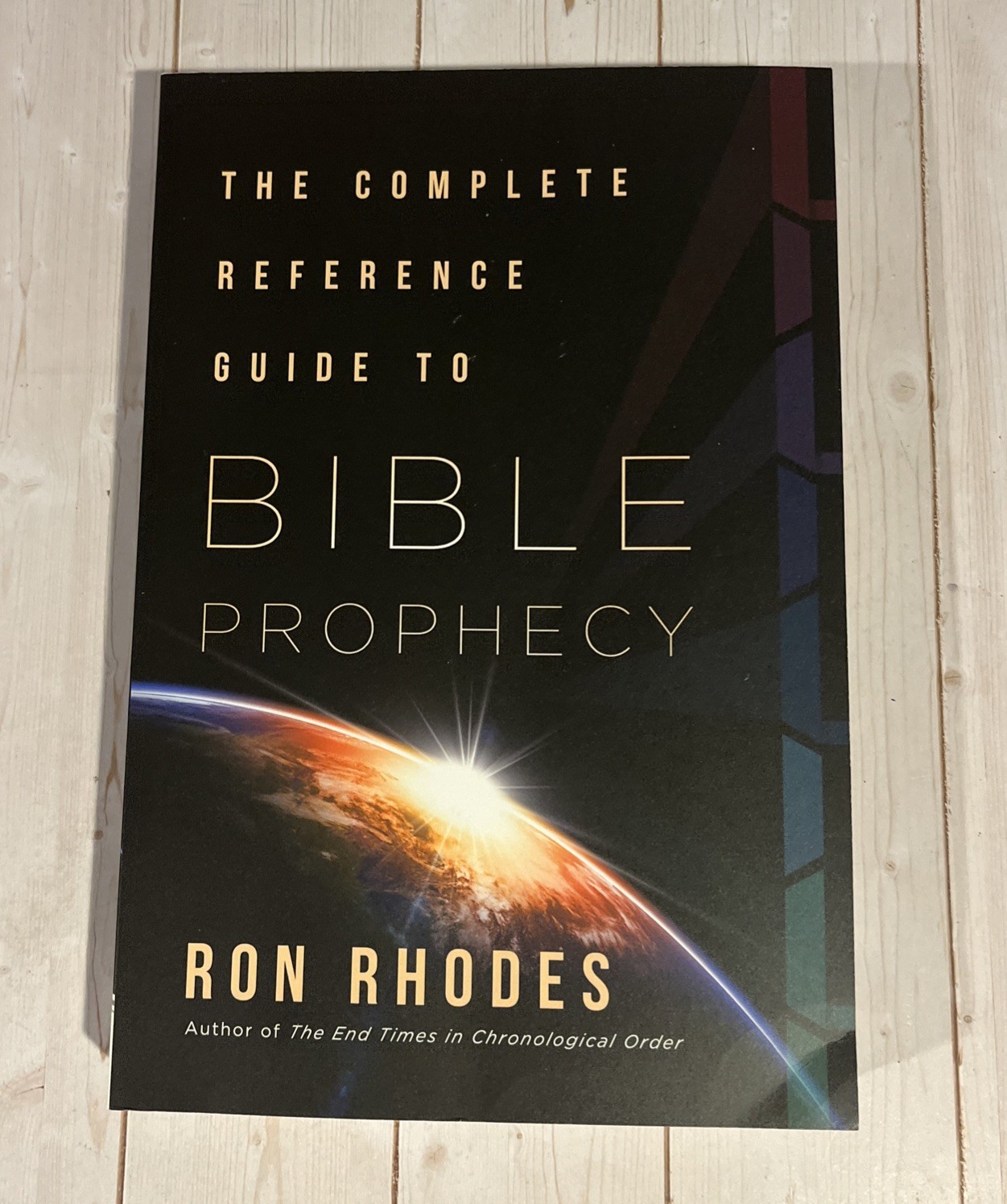 Complete Reference Guide To Bible Prophecy Ron Rhodes 2024 Trade Paperback Book