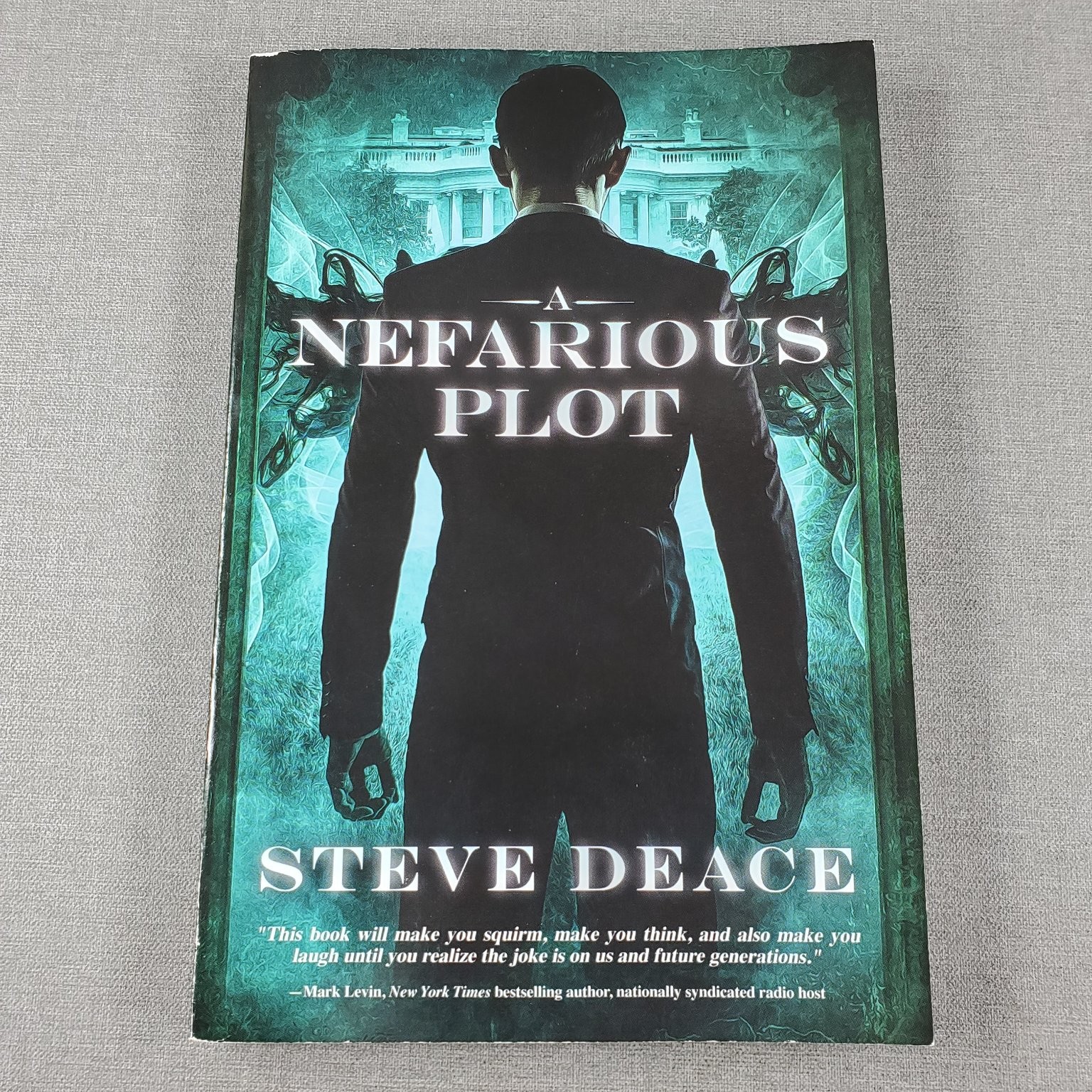 A Nefarious Plot Steve Deace 2017 Trade Paperback Book