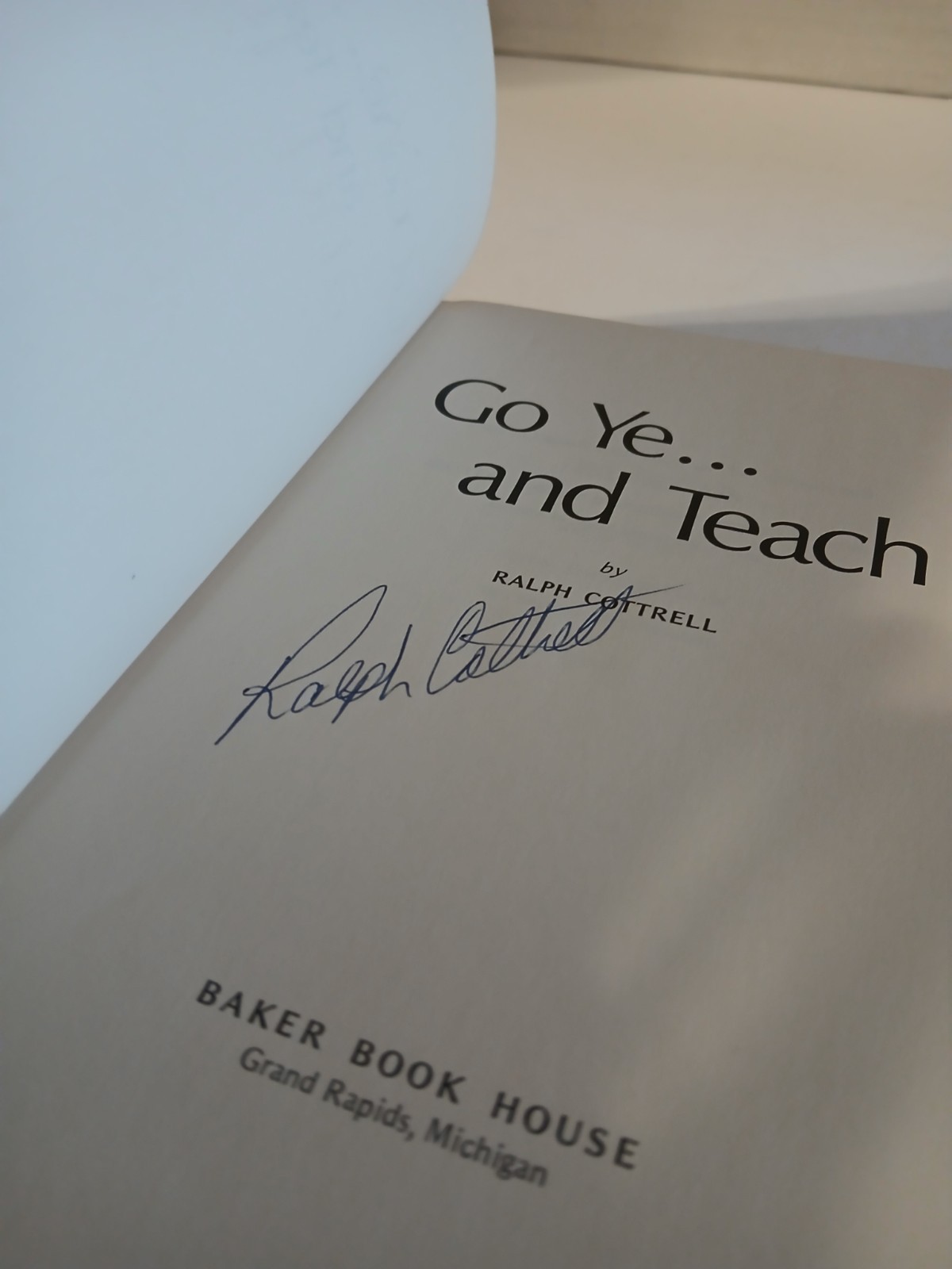 GO YE AND TEACH Ralph Cottrell Inspiration For Christian Teachers 1971 Paperback