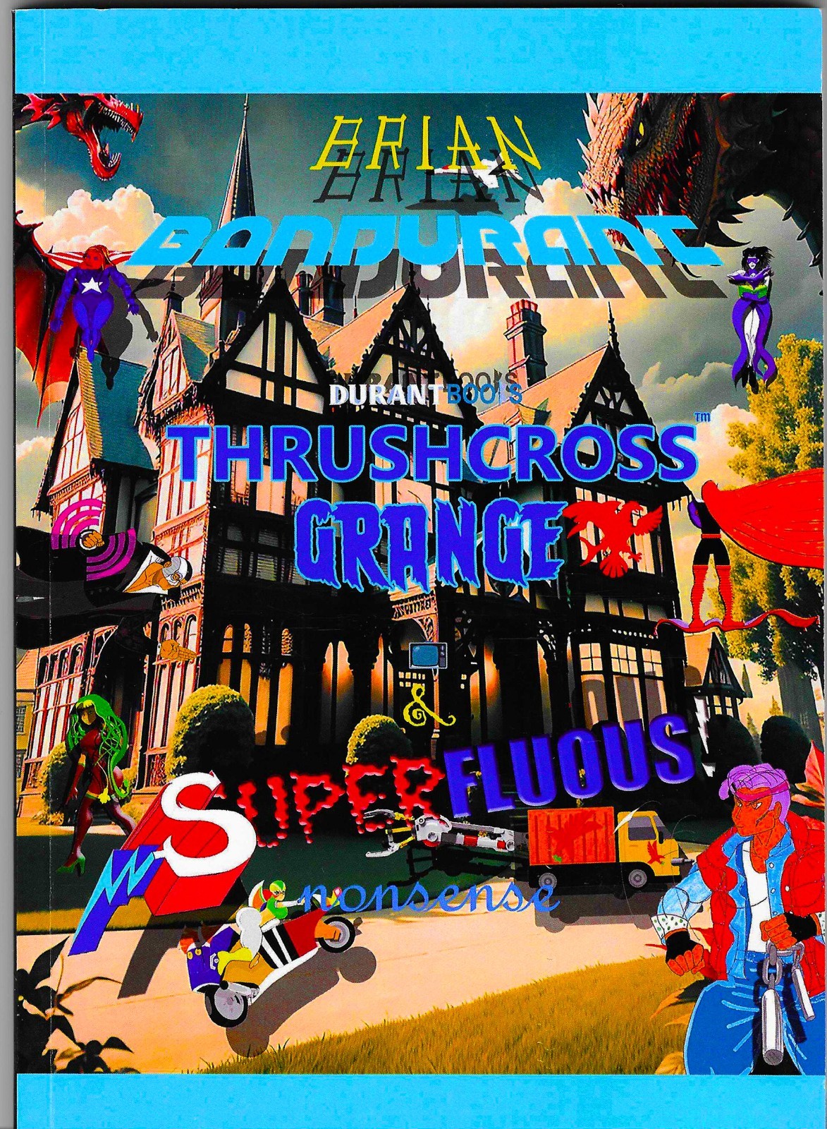 THRUSHCROSS GRANGE & SUPERFLUOUS Nonsense, Durant Books – novella & art