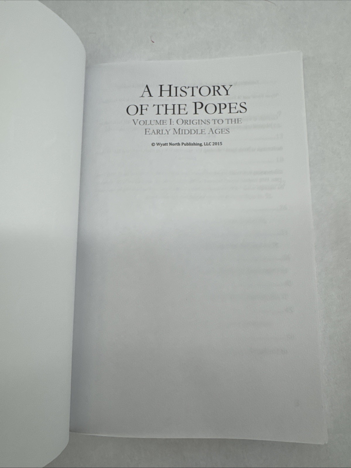 A History of the Popes: Volume I: Origins to the Middle Ages (Volume 1)