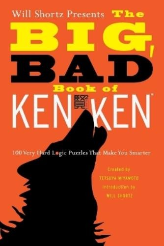 Tetsuya Miyamoto Will Shortz Presents the Big, Bad Book of Kenken (Paperback)