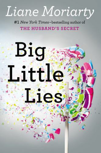 Big Little Lies – hardcover, Liane Moriarty, 9780399167065