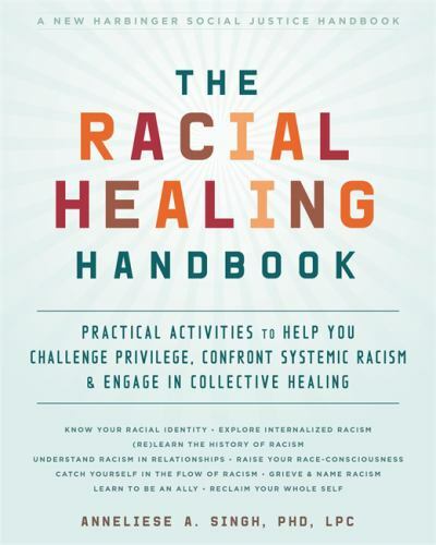 The Racial Healing Handbook: Practical Activities to Help You Challenge Privileg