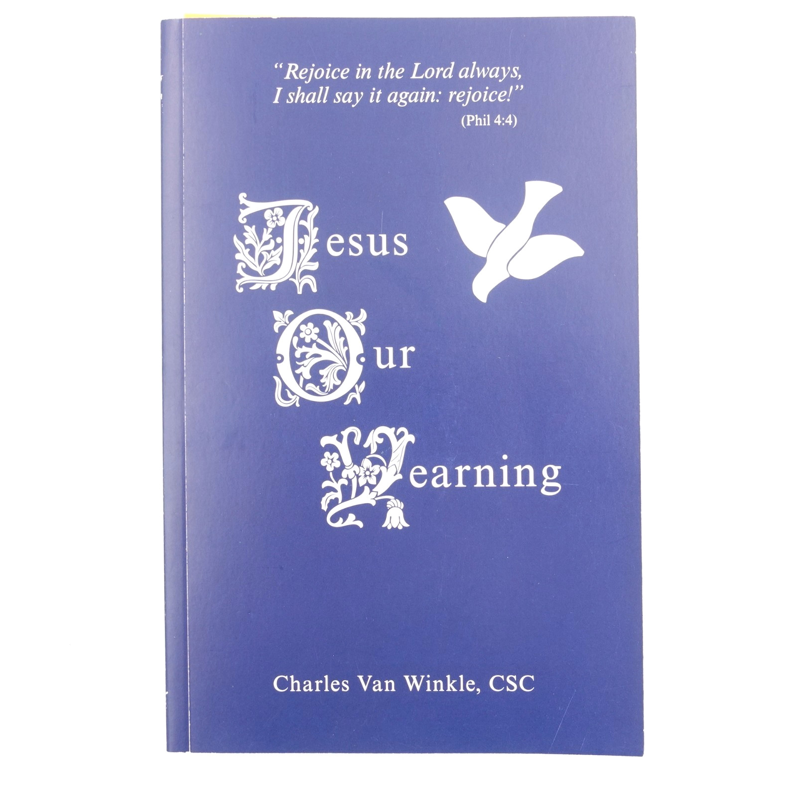 Joy Jesus Our Yearning Charles Van Winkle 1991 PB 124 pages VGUC + 2 Faith Cards