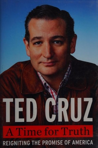 A Time for Truth: Reigniting the Promise of America by Cruz, Ted, Very Good Book