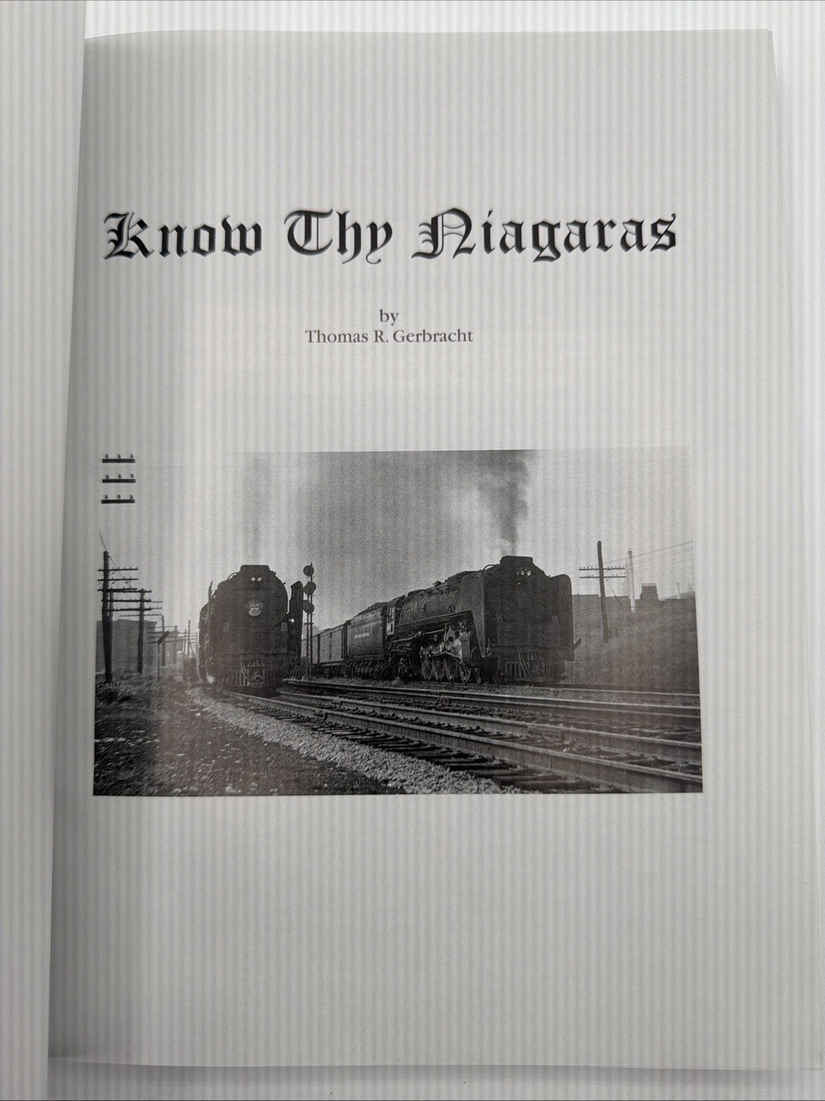 Know Thy Niagaras Thomas R Gerbracht 2018 Hardcover Railroads Trains 6006 340 Pg