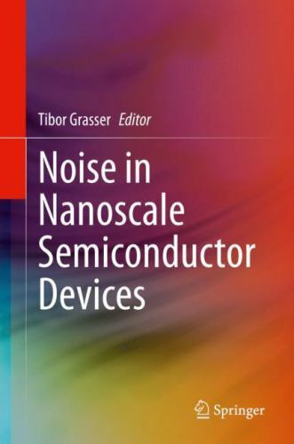 Noise in Nanoscale Semiconductor Devices, Hardcover by Grasser, Tibor (EDT), …