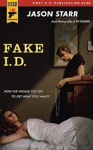 Fake I.D. (Hard Case Crime (Mass Market Paperback)) By Starr, Jason – GOOD