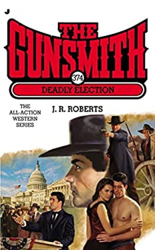 Deadly Election Mass Market Paperbound J. R. Roberts