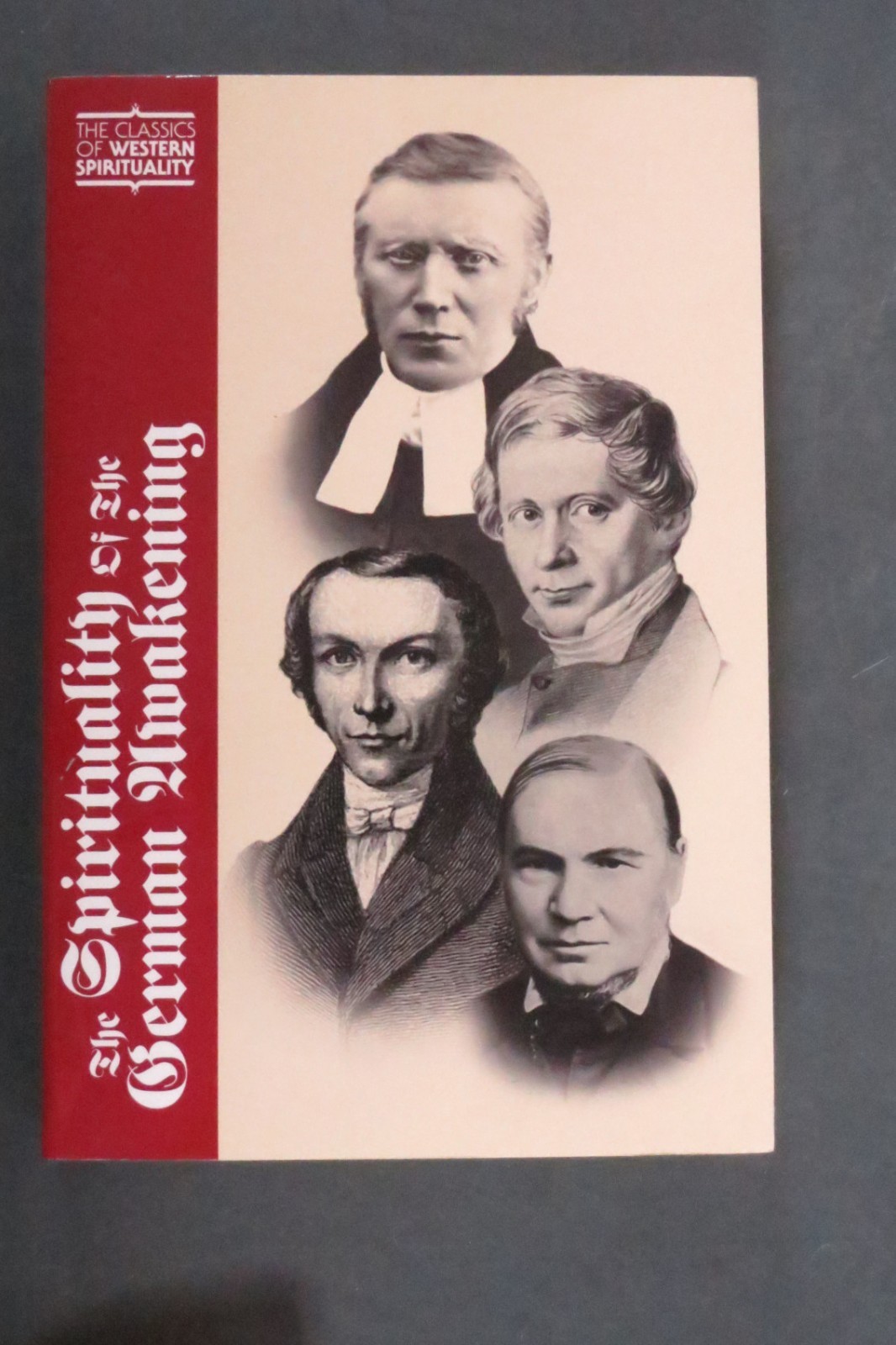 THE SPIRITUALITY OF THE GERMAN AWAKENING (CLASSICS OF By David Crowner & Gerald