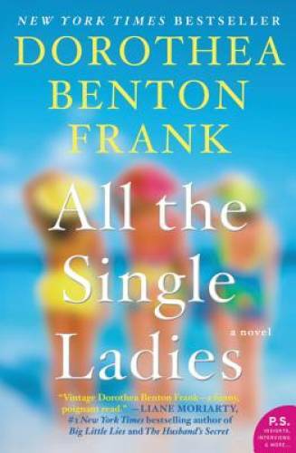 All the Single Ladies: A Novel – Paperback By Frank, Dorothea Benton – GOOD