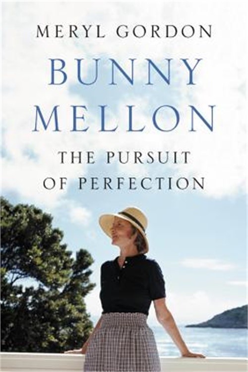 Bunny Mellon: The Life of an American Style Legend (Hardback or Cased Book)