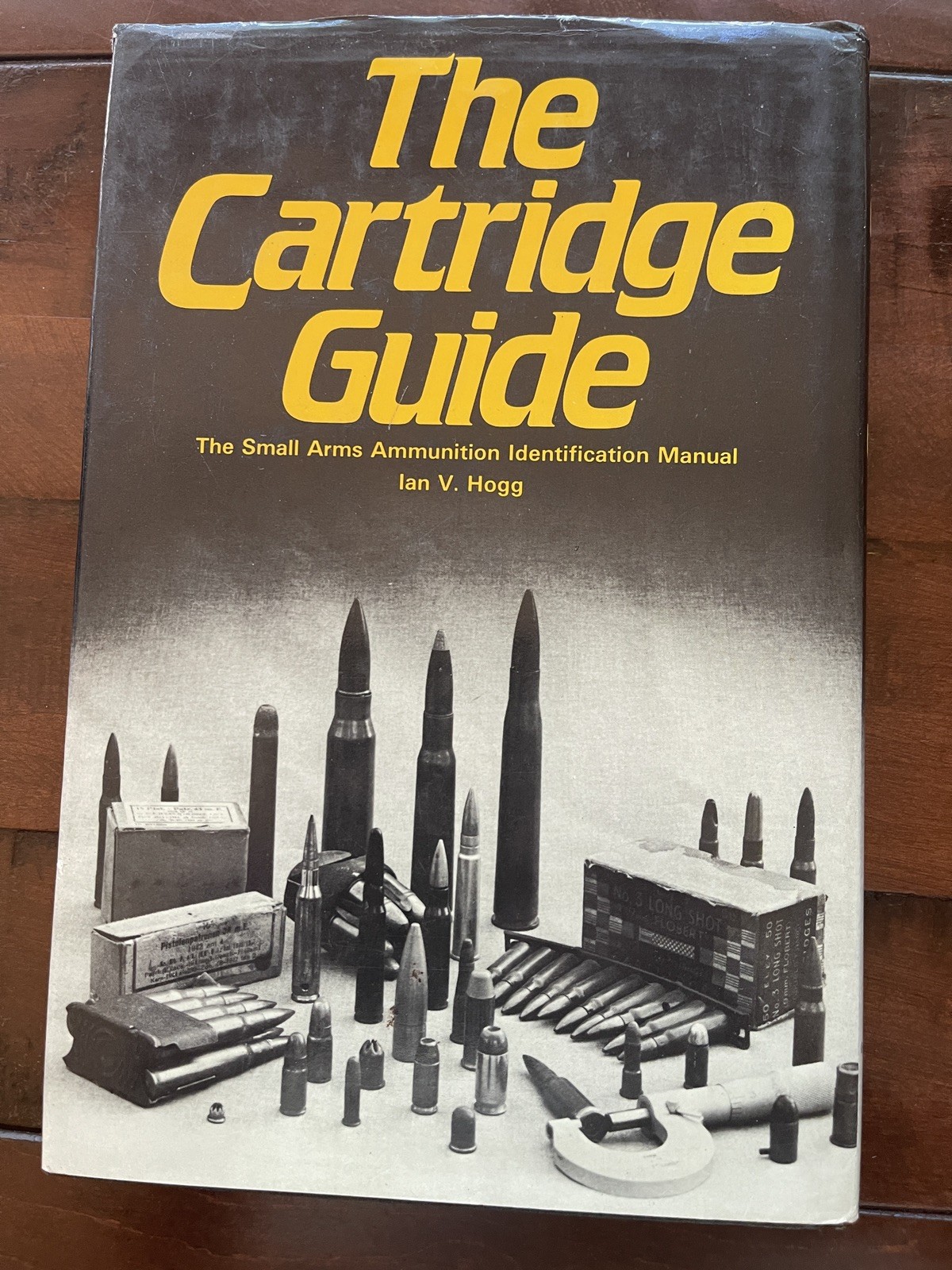 THE CARTRIDGE GUIDE Small Arms Ammo ID Manual by Ian V. Hogg