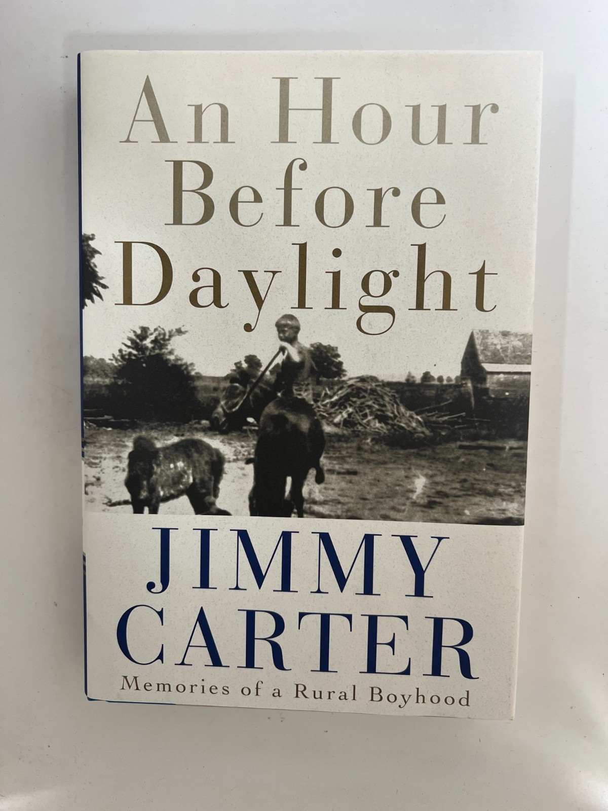 An Hour Before Daylight (signed by President Jimmy Carter)—NEW 1st Ed. & Print