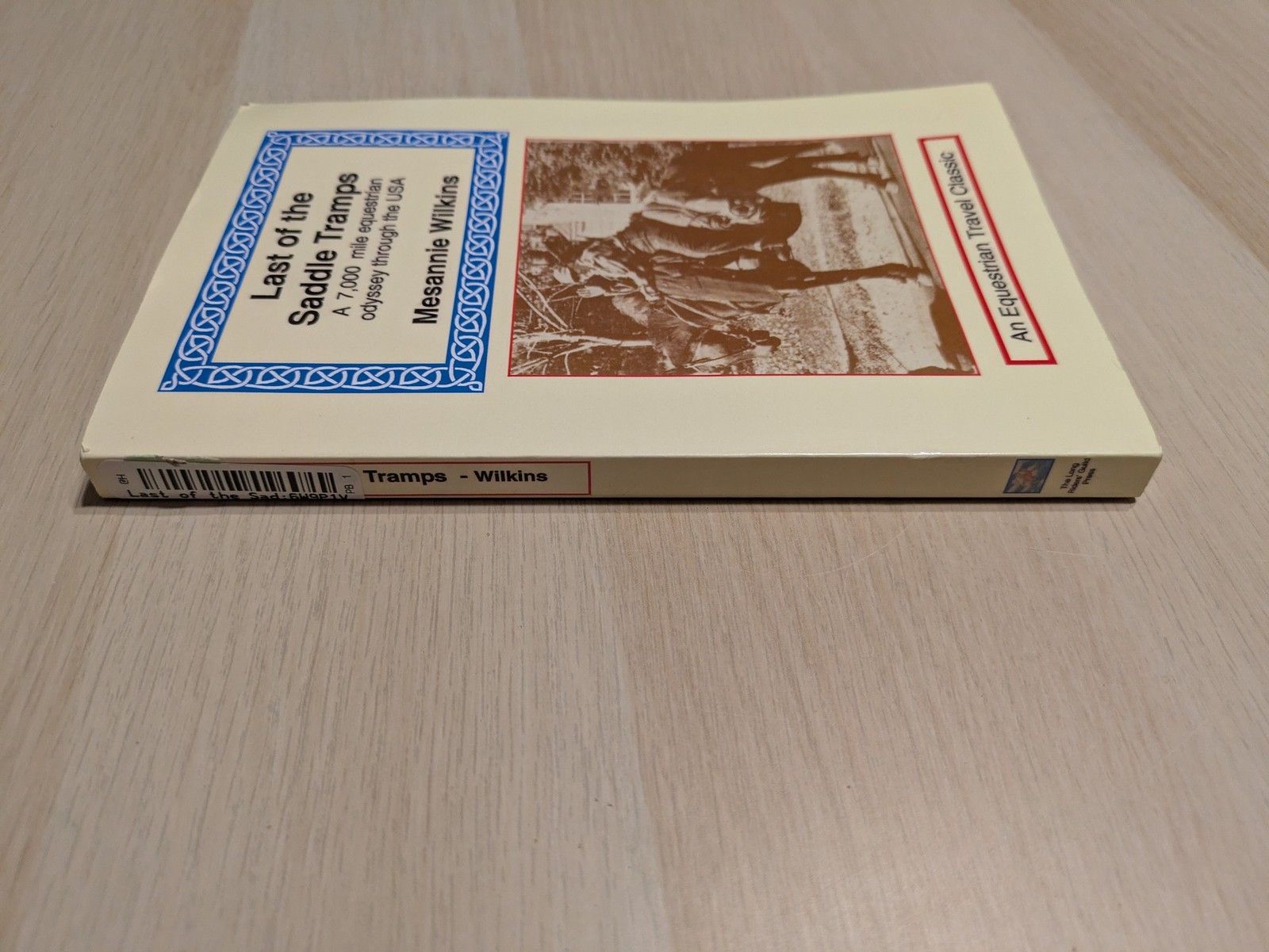 Last Of The Saddle Tramps By Mesannie Wilkins 2001 Softcover