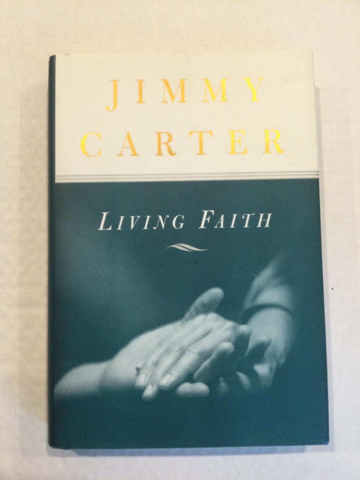 Living Faith by Jimmy Carter SIGNED (HC, 1996) 1st.