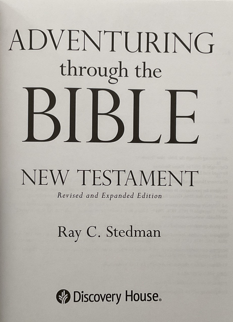 Adventuring Through the Bible: New Testament by Ray C. Stedman 2016 Trade PB VGC
