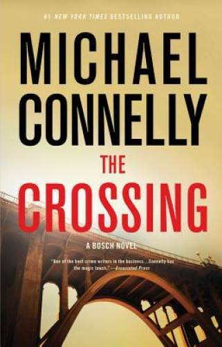 The Crossing (A Harry Bosch Novel) – Hardcover By Connelly, Michael – GOOD