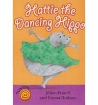 Hattie the Dancing Hippo. Jillian Powell and Emma Dodson (Twiste
