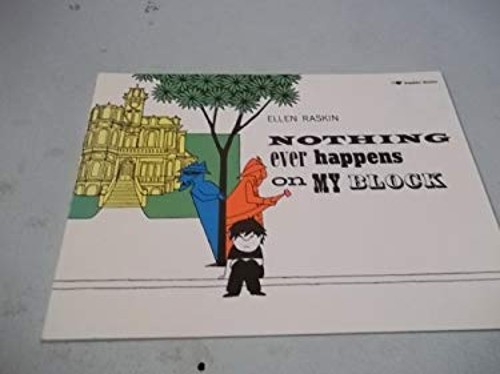 Nothing Ever Happens on My Block Ellen Raskin