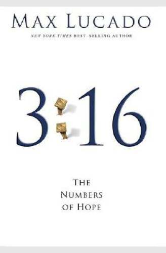 3:16: The Numbers of Hope – Hardcover By Lucado, Max – VERY GOOD