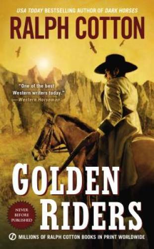 Golden Riders (Ralph Cotton Western Series) – Mass Market Paperback – GOOD