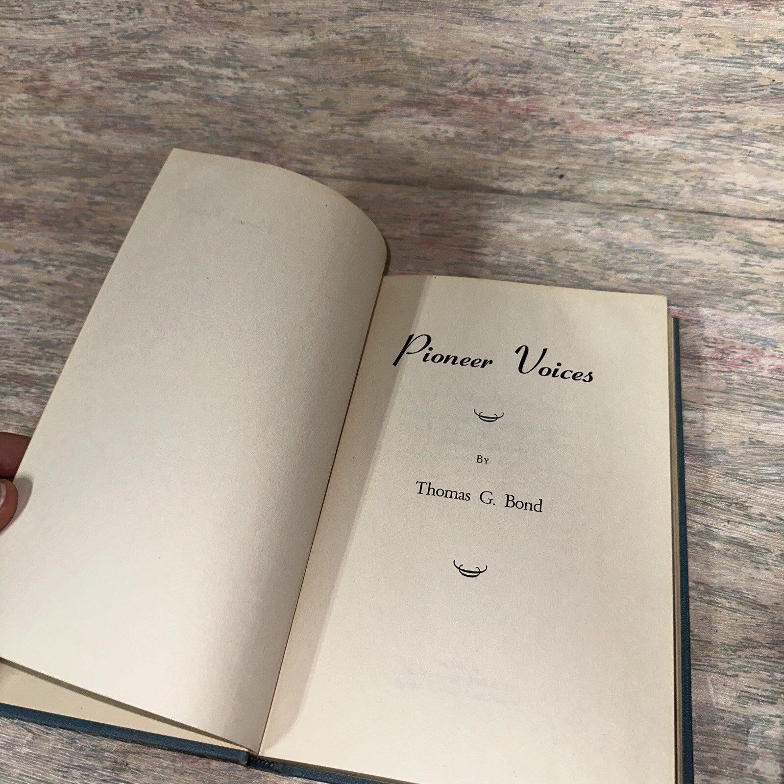PIONEER VOICES Thomas G. Bond 1955 Hardcover with Dust Jacket SIGNED