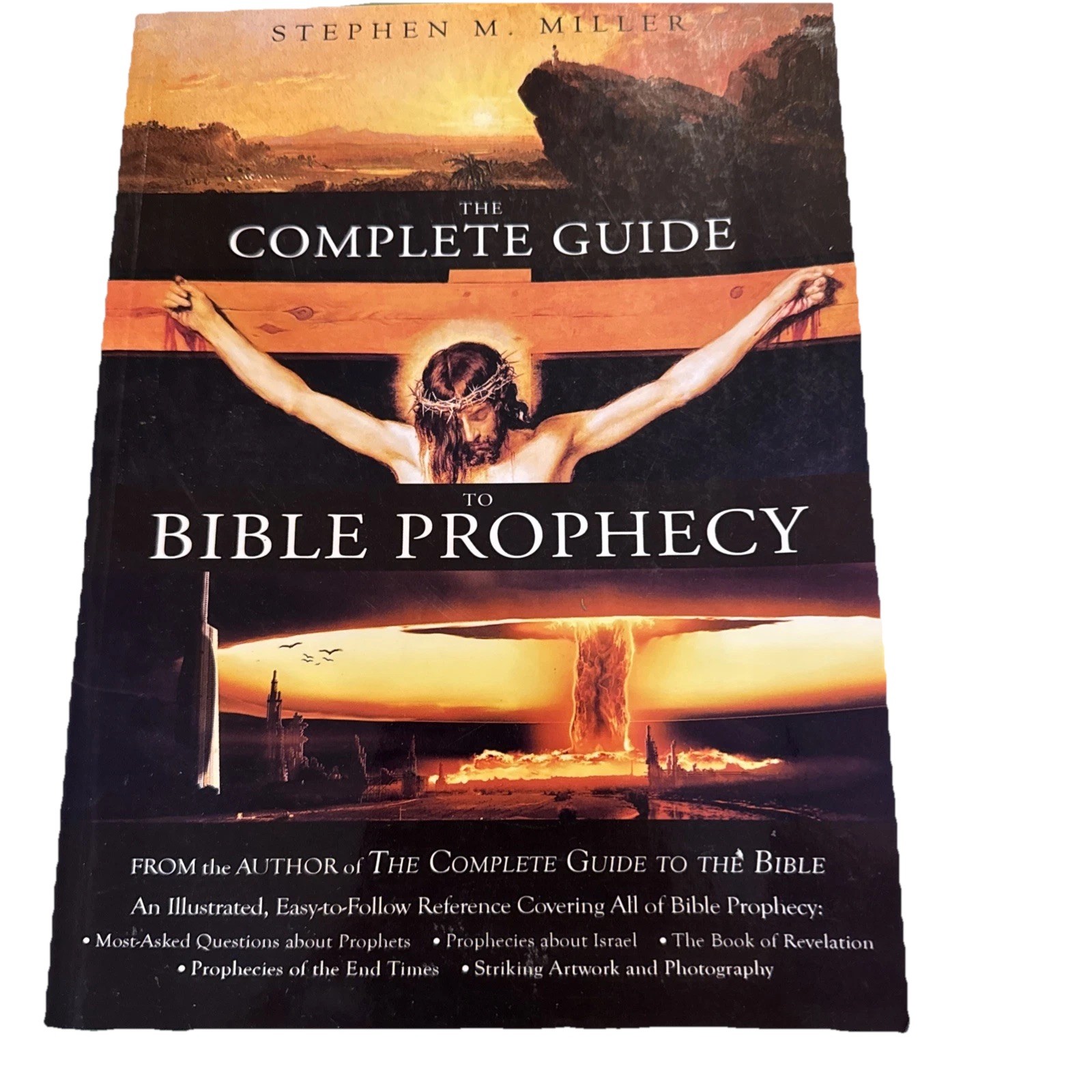 Complete Guide to Bible Prophecy Stephen M Miller Paperback Illustrated