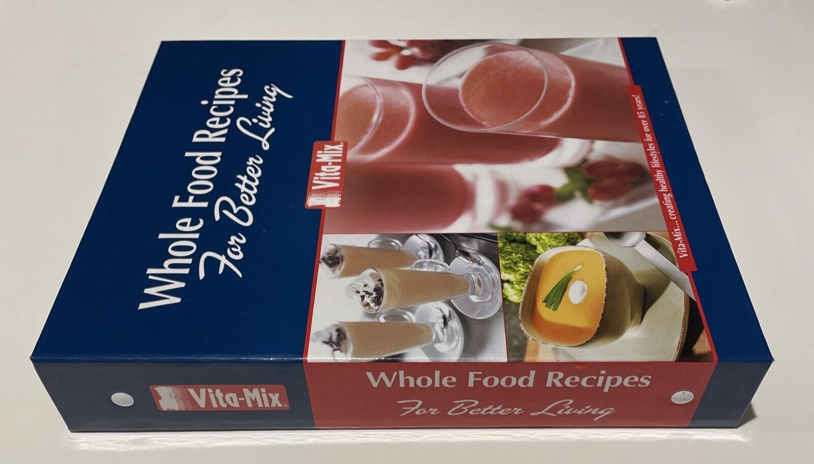 Vita-Mix Whole Food Recipes For Better Living 3-Ring Binder 2007 Cookbook