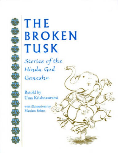 The Broken Tusk: Stories of the Hindu God Ganesha – Hardcover – GOOD