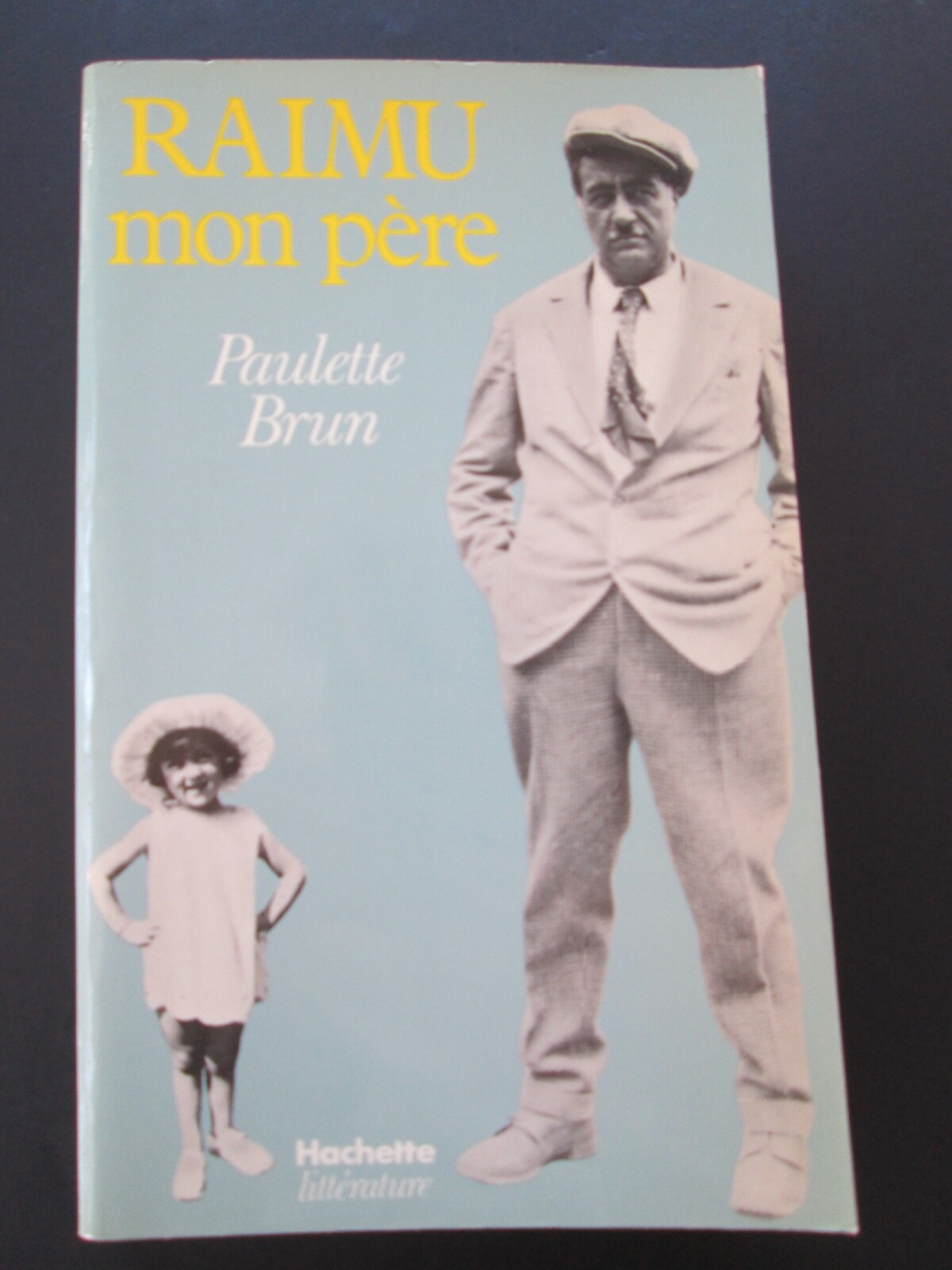 RAIMU Mon Père by Paulette Brun 1980 HACHETTE Paperback 232 Pages